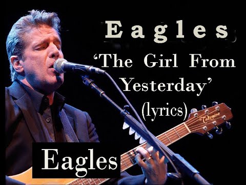 The Girl From Yesterday - Eagles