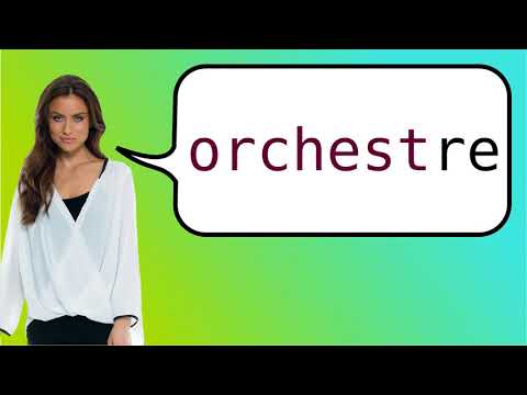 How to say 'orchestra' in French?