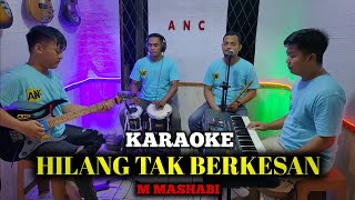 Download lagu HILANG TAK BERKESAN KARAOKE M MASHABI NADA COWOK mp3 Download lagu HILANG TAK BERKESAN KARAOKE M MASHABI NADA COWOK mp3