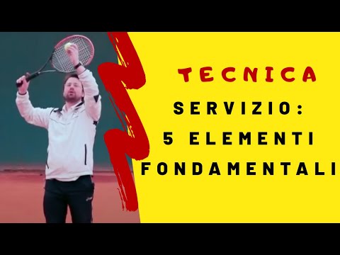 Servizio Tennis: i 5 elementi fondamentali