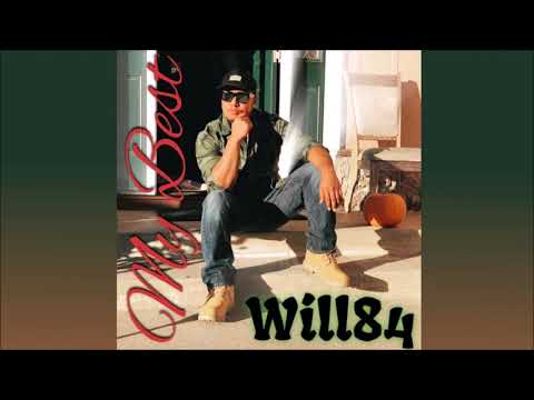Will84 - My Best