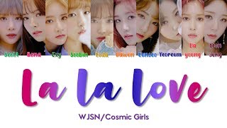 WJSN/Cosmic Girls 우주소녀 &quot; La La Love &quot; Lyrics (ColorCoded/ENG/HAN/ROM/가사)