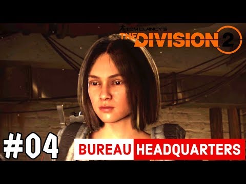 THE DIVISION 2 Gameplay Walkthrough Part 4 FULL GAME | BUREAU HEADQUARTERS