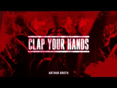 Arthur Groth - Clap Your Hands (Audio Video)