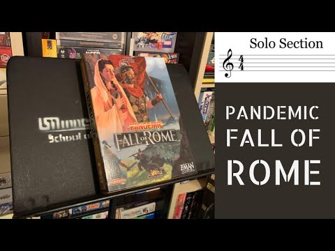 Solo Section: Pandemic - Fall of Rome
