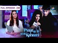 Pyaar Kii Ye Ek Kahaani Abhay Piya Library Mein FULL EPISODE 230
