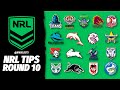 NRL TIPS & PREDICTIONS - ROUND 10 2024