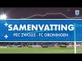 Samenvatting PEC Zwolle - FC Groningen