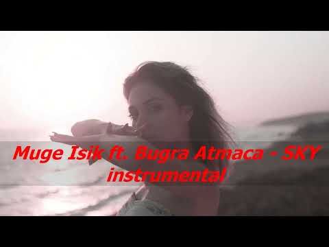 Muge Isik ft  Bugra Atmaca   Sky instrumental 2023
