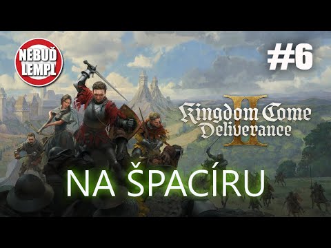 Kingdom Come Deliverance 2 CZ gameplay Na špacíru #6