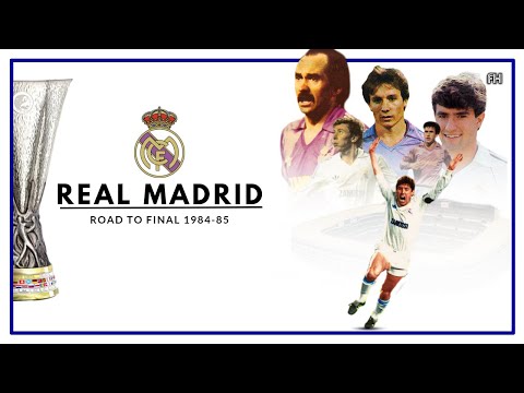 Real Madrid Roud to UEFA Cup Final 1984-85