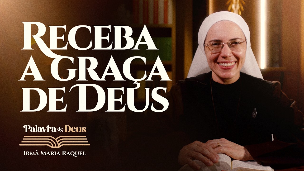Receba a graça de Deus (Lc 16,19-31) Palavra de Deus | Irmã Maria Raquel 05/03