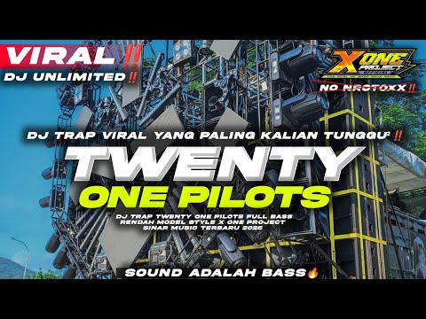 DJ TRAP TWENTY ONE PILOTS YANG PALIANG KALIAN TUNGGU²‼️by X ONE PROJECT