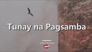 Tunay na Pagsamba Music Video