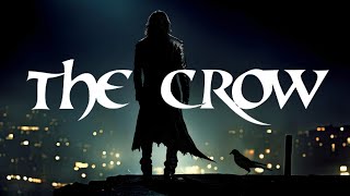 The Crow | Rain &amp; Soothing Musical Ambience