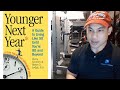 Younger Next Year Book Review by Tuan Tran MES From TI Health and Fitness
