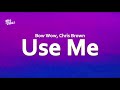 Bow Wow Chris Brown Use Me Lyrics