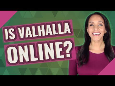 Is Valhalla online?