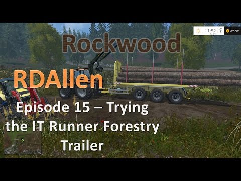 Farming Simulator 15 Rockwood Forestry E15 - Buying the IT Runner Forest Trailer