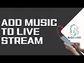 How To Add Music To Bigo Live Stream