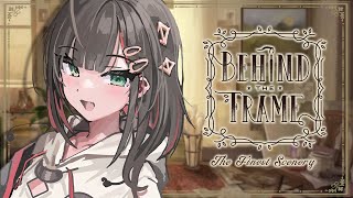 【Behind the Frame ～とっておきの景色を～】夢を追う画家の物語🎨【緋月ゆい/ネオポルテ】