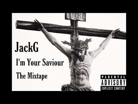 JackG - They The Same (I’m Your Saviour The Mixtape)