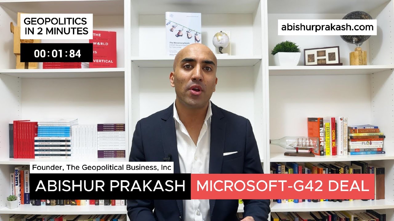 Geopolitics In 2 Minutes: Microsoft-G42 Deal