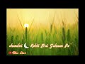 Dhoop Nikalti Hai Jahaan Se Status Video