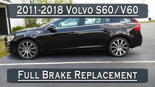 2011-2018 Volvo S60/V60 - Brake Replacement
