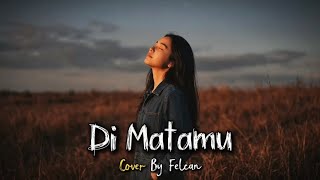 Download lagu Di Matamu - Sufian Suhaimi | Cover By Felcan | lagu Malaysia Populer  mp3