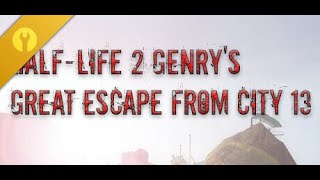 Half-Life 2 Genry's Great Escape From City 13 Full Playthrough No Commentary