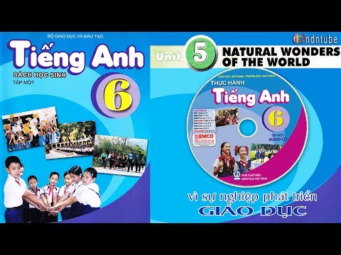 Tiếng Anh Lớp 6: Unit 5 Natural Wonders Of The World
