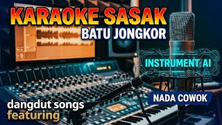 Download lagu KARAOKE SASAK - BATU JONGKOR - (NADA COWOK) VERSI DANGDUT SASAK AI mp3
