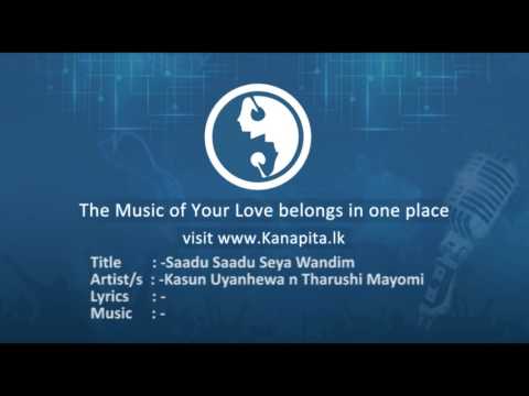 Saadu Saadu Seya Wandim - Kasun Uyanhewa n Tharushi Mayomi