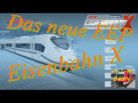 EEP (Tutorial 8) - New EEP / Eisenbahn X - Was ist neu ?