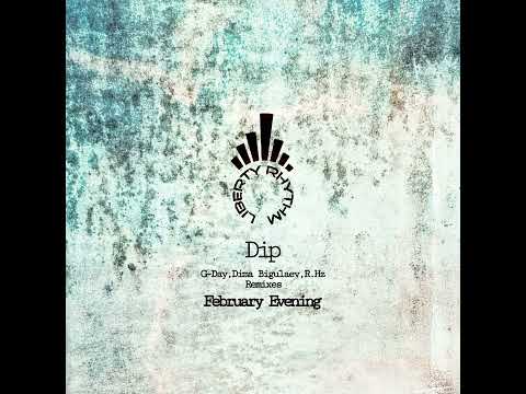 Dip - February Evening (G-Day, Dima Bigulaev Remix)