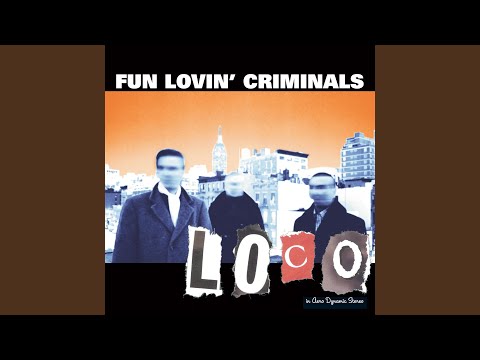 There Was A Time - Fun Lovin' Criminals