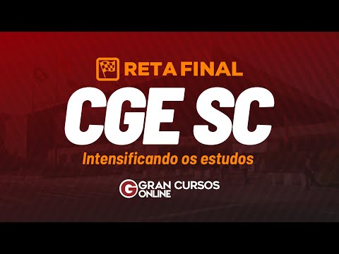 Concurso CGE SC: Reta final - Intensificando os estudos