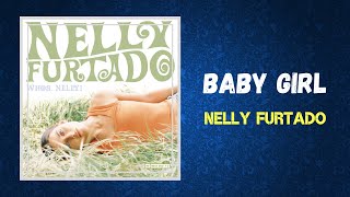 Nelly Furtado - Baby Girl (Lyrics)