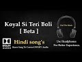 Koyal Si Teri Boli Beta Dolby Audio Song