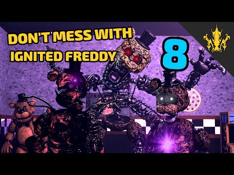 [SFM FNAF] Don't mess with Ignited Freddy 8 SHOWDOWN | Bertbert