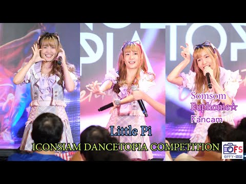 10092022 [Fancam] Somsom Euphonie - Little Pi @ ICONSIAM DANCETOPIA COMPETITION
