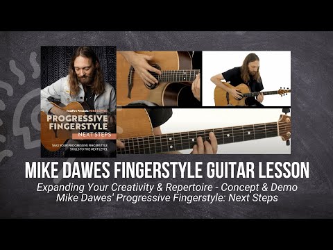 🎸 Mike Dawes Guitar Lesson - Expanding Your Creativity & Repertoire - Concept & Demo - TrueFire