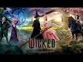 Wicked Full Movie 2024 Ariana Grande Cynthia Erivo Jonathan Bailey HD Facts And Review