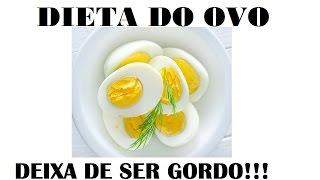 Como Fazer a Dieta do Ovo Perca 10kgs ATUALIZADA - Deixa de Ser Gordo #49