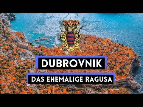 Die Republik Ragusa. Das heutige Dubrovnik in Kroatien | Dubrovnik Geschichte und Sehenswürdigkeiten