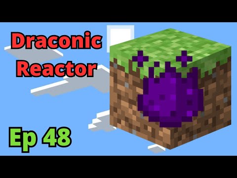 Mystical Block Ep. 48 - Draconic Reactor