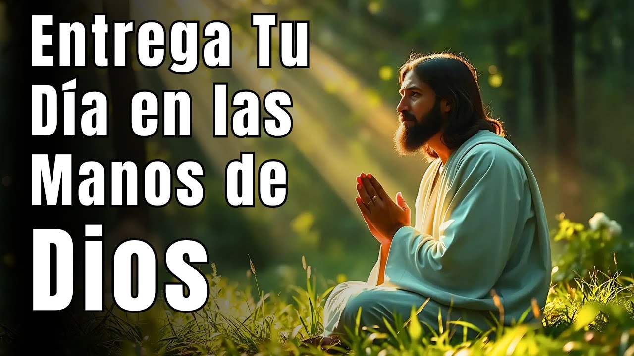 Comienza Tu Día con Gratitud y Paz  Poderosa Oración de la Mañana