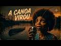 A Canoa Virou Em Blues E Ficou Incrível Blues Da Bicharada Versão Blues Anos 50