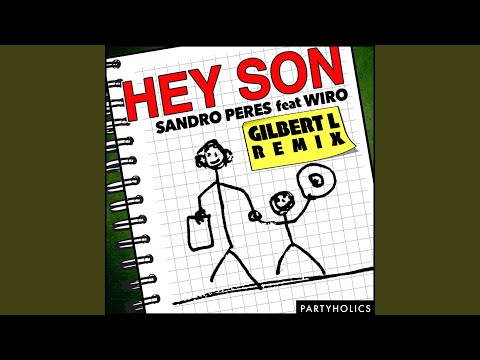 Hey Son (Gilbert L Remix)